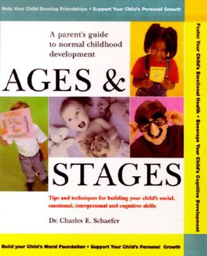 ages and stages,a parent´s guide to normal childhood development