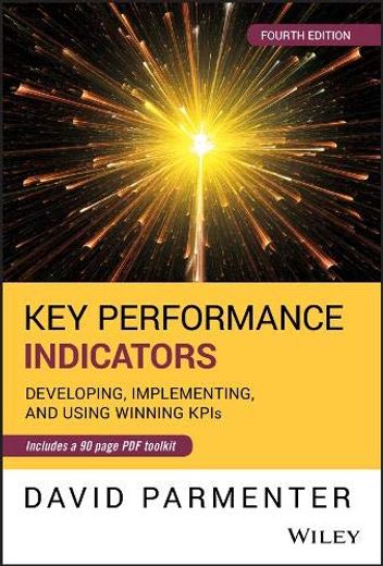 Key Performance Indicators: Developing, Implementing, and Using Winning Kpis (en Inglés)