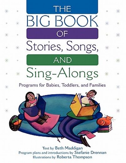 the big book of stories, songs, and sing-alongs,programs for babies, toddlers, and families