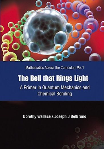 the bell that rings light,a primer in quantum mechanics and chemical bonding