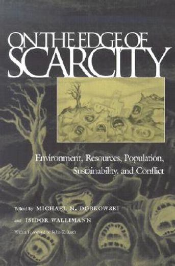 on the edge of scarcity,environment, resources, population, sustainability, and conflict