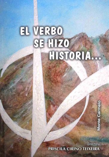 El Verbo se Hizo Historia (in Spanish)