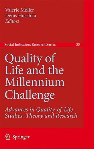 quality of life and the millennium challenge,advances in quality-of-life studies, theory and research
