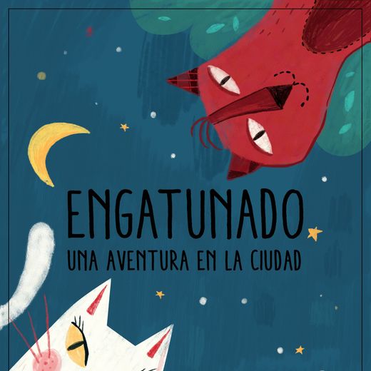 Engatunado, una aventura en la ciudad (in Spanish)
