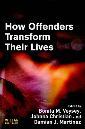 How Offenders Transform Their Lives (en Inglés)