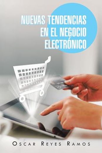 Nuevas Tendencias en el Negocio Electronico (in Spanish)