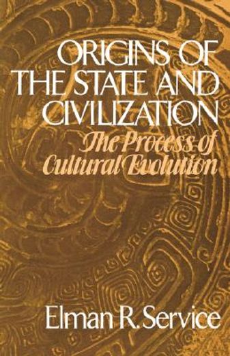 origins of the state and civilization,the process of cultural evolution (en Inglés)
