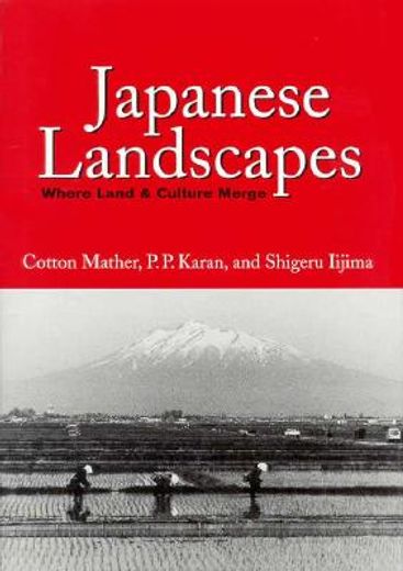 japanese landscapes,where land & culture merge