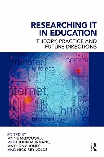 researching it in education,theory, practice and future directions