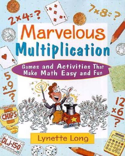 marvelous multiplication,games and activities that make math easy and fun (en Inglés)
