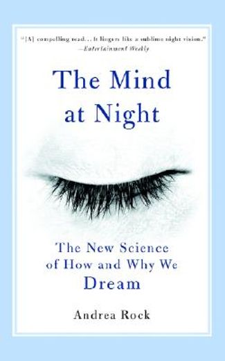 the mind at night,the new science of how and why we dream (en Inglés)