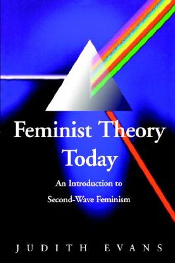 feminist theory today,an introduction to second-wave feminism