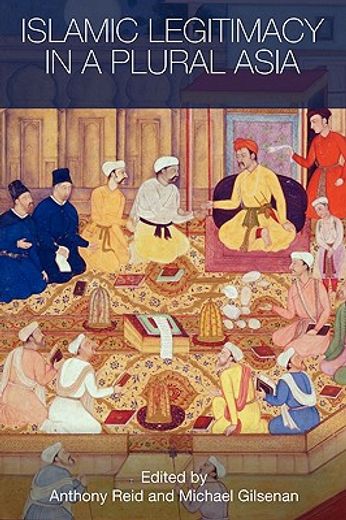 islamic legitimacy in a plural asia