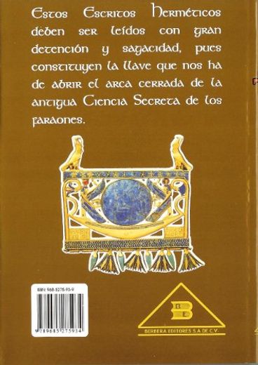 Los Escritos Sagrados de Hermes. La Ciencia Secreta de los Sacerdotes Egipcios. (in Spanish)