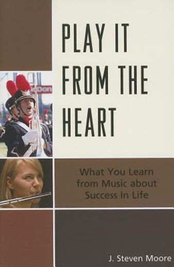 play it from the heart,what you learn from music about success in life