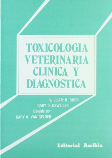 Toxicologia Veterinaria Clinica y Diagnostica