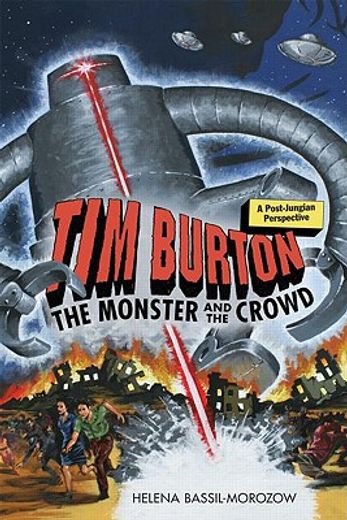 tim burton,the monster and the crowd: a post-jungian perspective