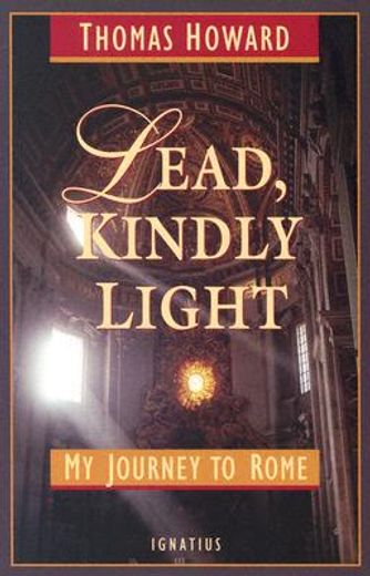 lead, kindly light,my journey to rome (en Inglés)