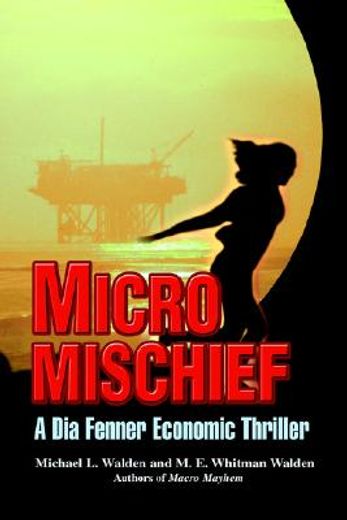 micro mischief,a dia fenner economic thriller