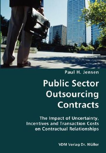 public sector outsourcing contracts- the impact of uncertainty, incentives and transaction costs on