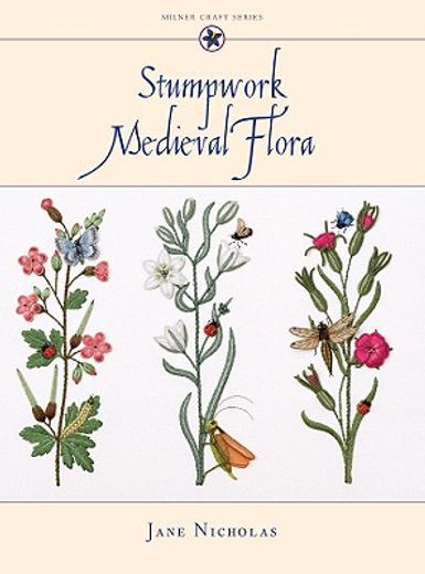 stumpwork medieval flora (in English)