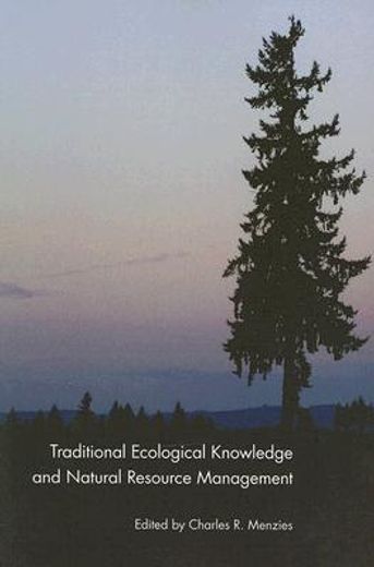 traditional ecological knowledge and natural resource management (en Inglés)