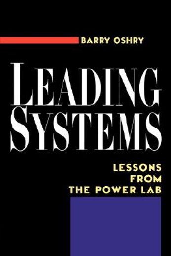 leading systems: lessons from the power lab (en Inglés)