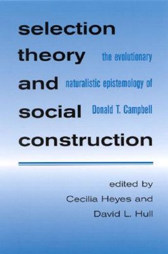 selection theory and social construction,the evolutionary naturalistic epistemology of donald t. campbell