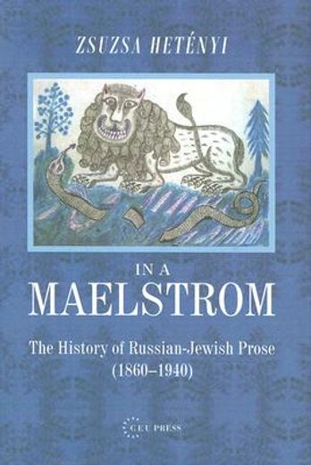 in the maelstrom,a history of russian-jewish prose (1860-1940)