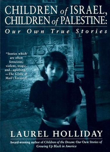 children of israel, children of palestine,our own true stories