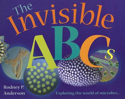 the invisible abc´s,exploring the world of microbes