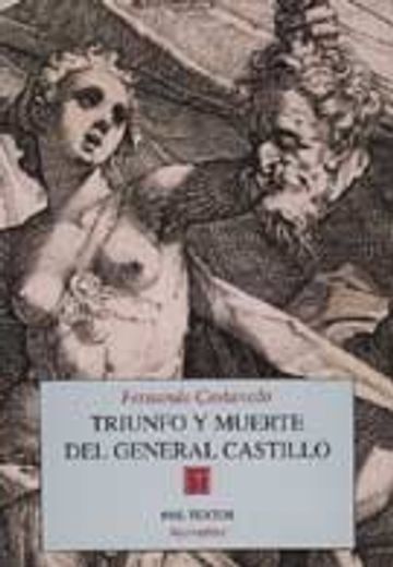  Triunfo y muerte del general Castillo ( Narrativa) (in Spanish)