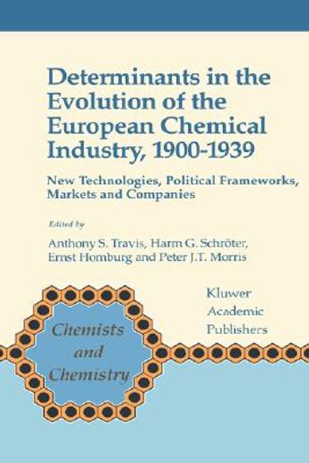 determinants in the evolution of the european chemical industry, 1900-1939
