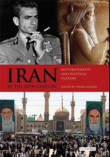 iran in the 20th century,historiography and political culture