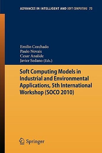 soft computing models in industrial and environmental applications, 5th international workshop (soco 2010) (in English)