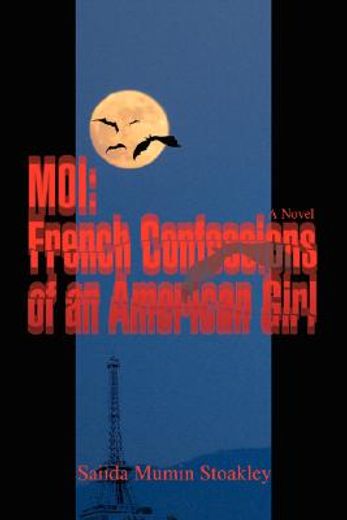 moi: french confessions of an american girl
