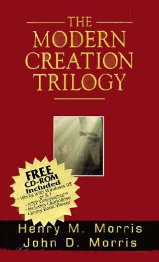 the modern creation trilogy,scripture and creation, science and creation, society and creation