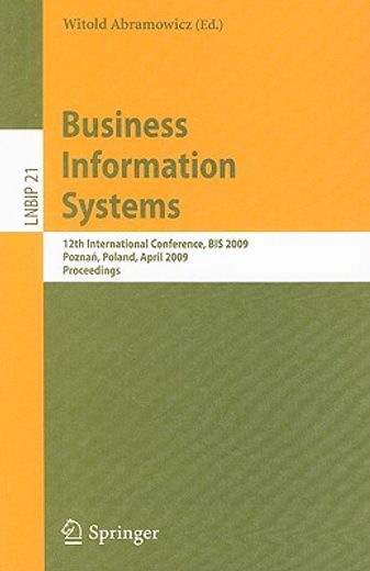 business information systems,12th international conference, bis 2009, poznan, poland, april 27-29, 2009, proceedings