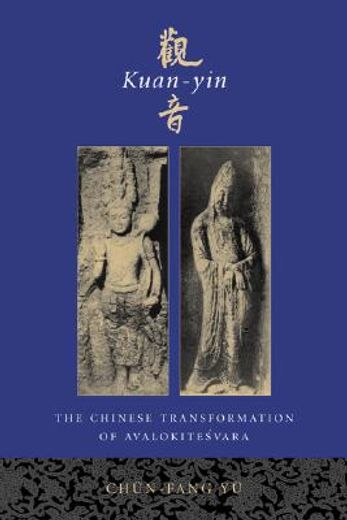 kuan-yin,the chinese transformation of avalokitesvara