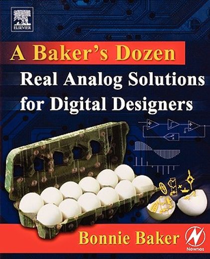 a baker´s dozen,real analog solutions for digital designers