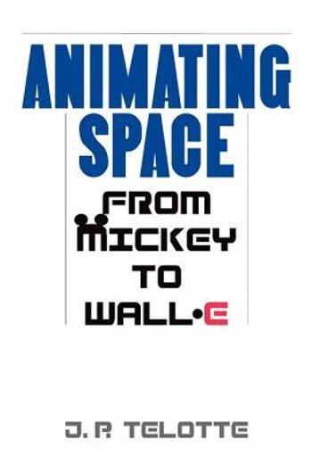 animating space,from mickey to wall-e