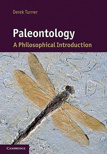 Paleontology (Cambridge Introductions to Philosophy and Biology) (en Inglés)