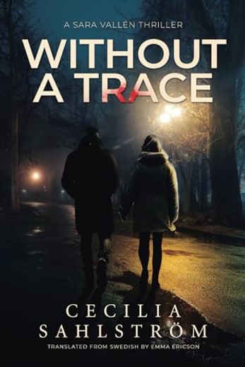 Without a Trace: A Sara Vallén Thriller (en Inglés)