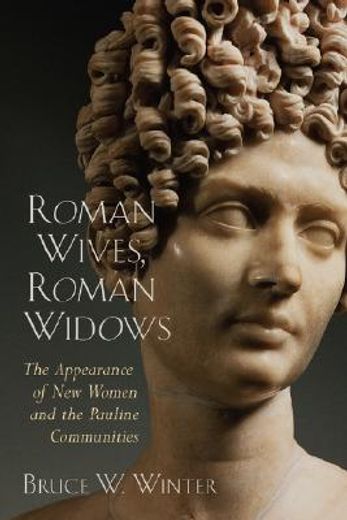 roman wives, roman widows,the appearance of new women and the pauline communities (en Inglés)