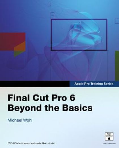 final cut pro 6,beyond the basics