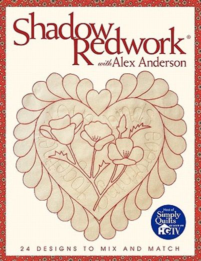 shadow redwork with alex anderson - print on demand edition