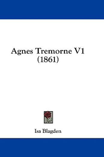 agnes tremorne v1 (1861)