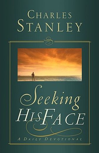 seeking his face,a daily devotional (en Inglés)