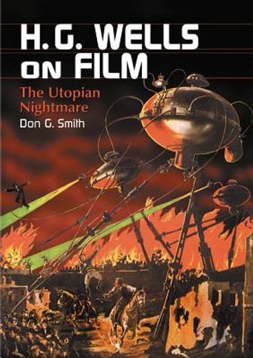 h.g. wells on film,the utopian nightmare