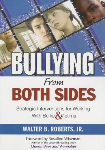bullying from both sides,strategic interventions for working with bullies & victims